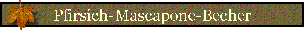Pfirsich-Mascapone-Becher